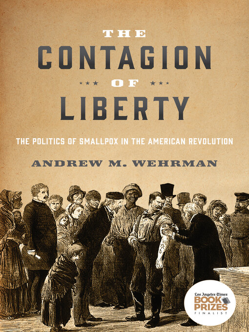 Title details for The Contagion of Liberty by Andrew M. Wehrman - Available